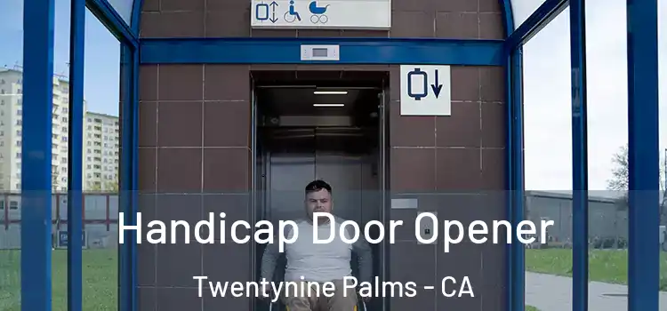  Handicap Door Opener Twentynine Palms - CA