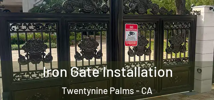  Iron Gate Installation Twentynine Palms - CA
