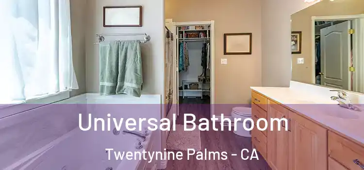 Universal Bathroom Twentynine Palms - CA