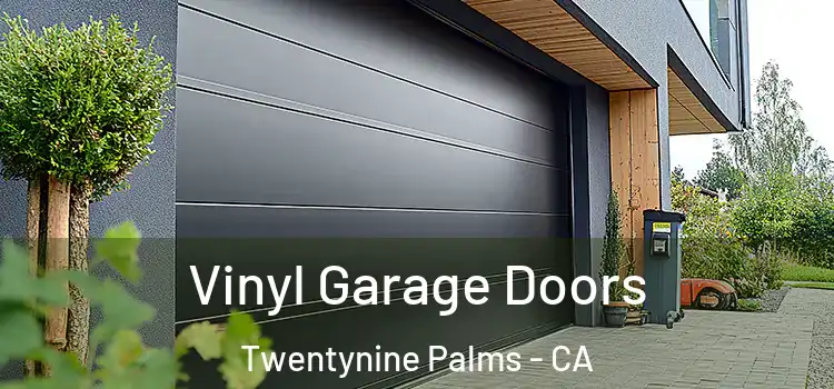  Vinyl Garage Doors Twentynine Palms - CA